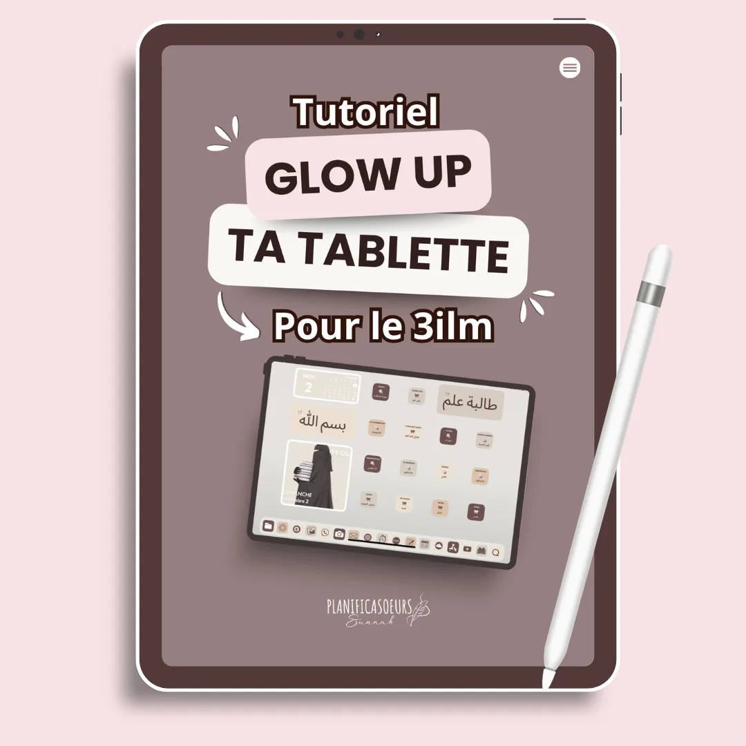 Planner digital français Planificasoeurs sunnah PLANIFICATEUR numérique muslim musulman religieux islamique 3ilm sciences religieuses étudiante musulmane tutoriel tablette aesthetic icones personnalisées gratuit tuto freebies ipad
