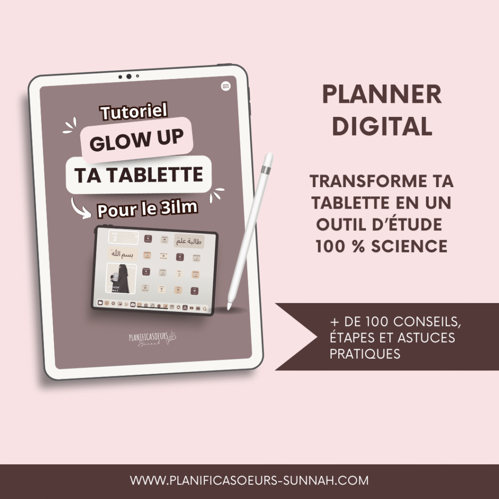 Planner digital français Planificasoeurs sunnah PLANIFICATEUR numérique muslim musulman religieux islamique 3ilm sciences religieuses étudiante musulmane tutoriel tablette aesthetic icones personnalisées gratuit tuto freebies ipad