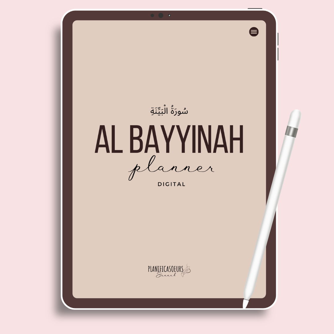 Planner Digital Sourate Al-Bayyinah - Planificasoeurs Sunnah planner numérique français francophone étude sourate